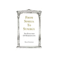 From Similia to Synergy - The Evolution of Homeopathy