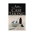 The Art of Case Taking - P Schmidt, 2003 Reprint