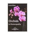 Orchids in Homeopathy - Louis Klein