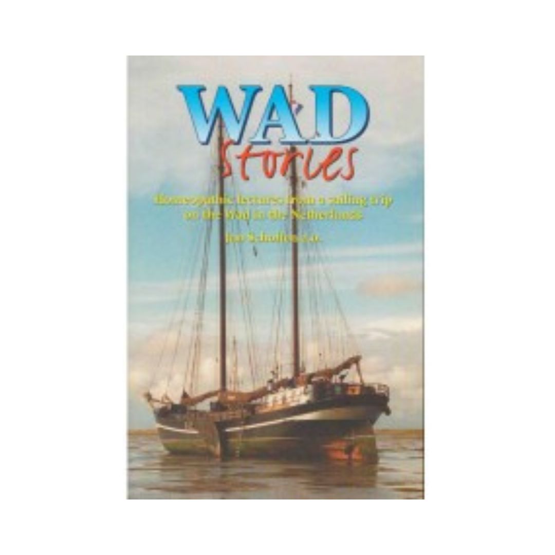 WadStories - Homeopathic lectures from a sailing trip on the Wad in the Netherlands - Jan Scholten a o, 2001